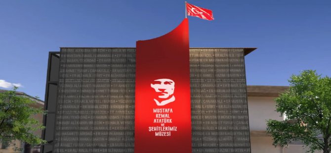 Mustafa Kemal Atatürk ve Şehitlerimiz Müzesi’nin yapımına başlanıyor