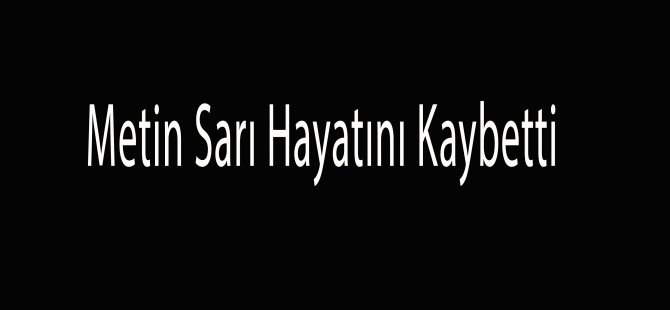 DYP Eski İl Başkanı Hayatını Kaybetti