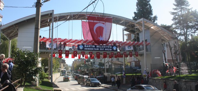 Bartın Belediyesi Hendekyanı Üst Geçidi hizmete açıldı