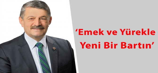 ‘Emek ve Yürekle Yeni Bir Bartın’