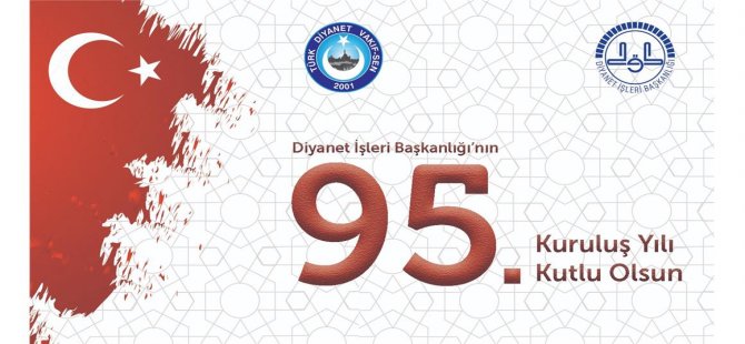 ‘Başkanlığımızın 95. kuruluş yılı kutlu olsun'